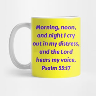 Bible Verse Psalm 55:17 Mug